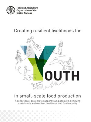 cover image of Creating Resilient Livelihoods for Youth in Small-Scale Food Production